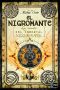 [The Secrets of the Immortal Nicholas Flamel 04] • El Nigromante